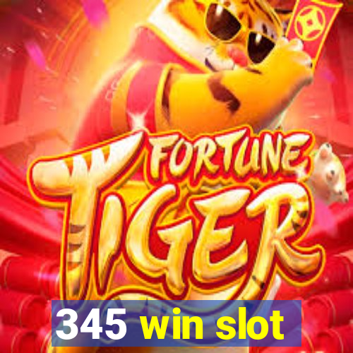 345 win slot